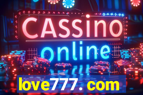love777. com